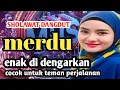 Lagu Viral ‼️ Sholawat dangdut merdu cocok untuk teman perjalanan 