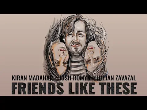 Friends Like These Trailer