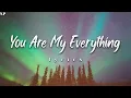 Download Lagu You Are My Everything Lyrics | Beautiful English Love Song | Your Playlist