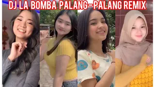 Download VIRAL ! DJ LA BOMBA PALANG-PALANG REMIX | KUMPULAN  KOMPILASI GOYANG TIKTOK INDONESIA TERBARU 2021 MP3