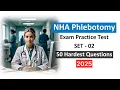NHA Phlebotomy Practice Test 2025 - 50 Hardest Questions and Answers
