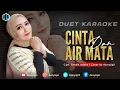 Download Lagu CINTA DAN AIR MATA - KARAOKE UNTUK COWOK - DUET BERSAMA AZMYUPIL