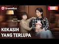 Download Lagu 🔥【Putus Demi Kesembuhan, Tapi Cinta Tak Pernah Mati】– Kekasih yang Terlupa💔 | DramaBox