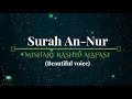 Download Lagu Surah An-Nur 024- Beautiful voice |Mishary Rashid Alafasy|مشاري بن راشد العفاسي|