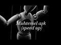 Yirmi7 - Muhtemel aşk ( speed up )
