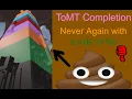 Never Again Finally beating ToMT Legit READ DESC FOR MORE INFO