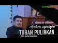 TUHAN PULIHKAN - Chaken Winel Supusepa | Pop Rohani Terbaru ( Official Music Video )
