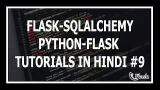 Hindi Flask SQLAlchemy Tutorial In Hindi - Web Development Using Flask and Python