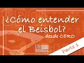How to Understand Baseball from Scratch Part 1