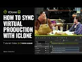 How to Sync Virtual Production with iClone iClone 8 Tutorial