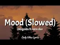 Download Lagu 24kgoldn - Mood Slowed Tiktoks ft. iann dior 