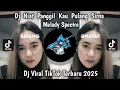 Lagu DJ JAUH KAU PERGI X APT THAILAND | DJ NIAT PANGGIL KAU PULANG SIRNA VIRAL TIKTOK TERBARU 2025