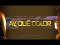 La Derecha - Ay, Qué Dolor (Visualizer)