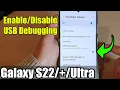 Galaxy Ultra How to USB Debugging