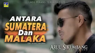 arul sikumbang antara sumatera dan malaka official music video lagu minang terbaru 2020