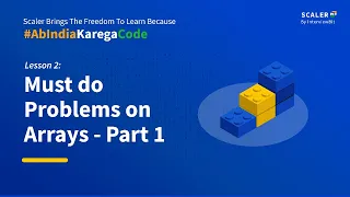 Must do problems on Arrays - Part 1 Data Structures Algorithms FREE DAILY LIVE CLASSES