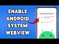 How To Enable Android System WebView Android System WebView Activation Guide 2025