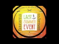 LAST SUMMER EVENT 2016 Aftermovie