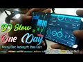 Download Lagu DJ Slow One Day - Rozzy Disc Jockey ft Jhon Exit