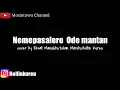 Download Lagu Cover lagu dero-Nemepasalero Ode Mantan|eksaf,yohan,nolfin