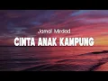 Lagu Cinta Anak Kampung - Jamal Mirdad || LIRIK