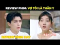 Download Lagu Review phim : Vợ tôi là thần y full tập 1-9