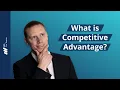 What is Competitive Advantage