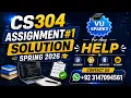 CS304 Assignment No 1 Solution 2026 CS304 Assignment 1 CS304 Solution Spring 2026 Solution