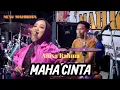 Download Lagu MAHA CINTA - ANISA RAHMA - NEW MAHKOTA
