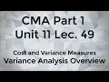 CMA Part 1 Unit 11 Lec 49 Variance Analysis Overview