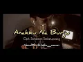 Download Lagu ANAKKU NA BURJU || Cipt. Soaloon Simatupang || HendMarkHoka_cover by request
