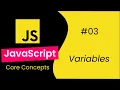 Variables - 03 Learn JavaScript Core Concepts