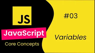 Variables - 03 Learn JavaScript Core Concepts