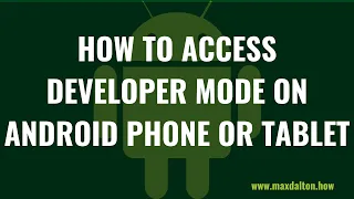 How to Access Developer Mode on Android Phone or Tablet