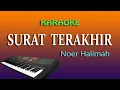 Download Lagu SURAT TERAKHIR KARAOKE NO VOKAL - NOER HALIMAH