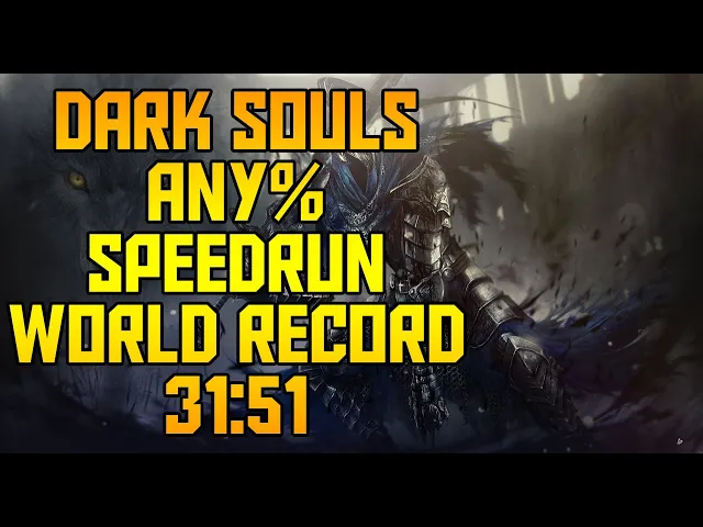 Dark Souls Any% Speedrun World Record [31:51]