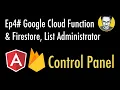 Ep4 Google Cloud Function Firestore List Administrator Control Panel Angular Firebase