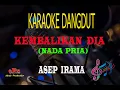 Download Lagu Karaoke Kembalikan Dia Nada Pria - Asep Irama (Karaoke Dangdut Tanpa Vocal)