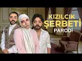 Download Lagu KIZILCIK ŞERBETİ - 2 DAKİKADA PARODİ