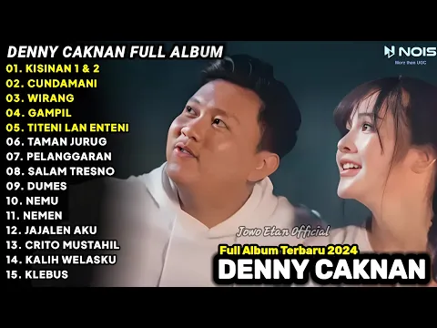 Download MP3 LAGU JAWA FULL ALBUM TERBARU 2024 KISINAN 1 & 2 - DENNY CAKNAN - CUNDAMANI, WIRANG