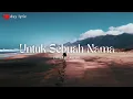 Download Lagu UNTUK SEBUAH NAMA 🎵🎵 PANCE F PONDAAG (LYRIC) | Cover By ABYLIO