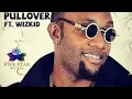 Download Lagu Kcee ft. Wizkid - Pull Over [Lyrics]