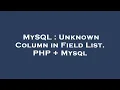 MySQL Unknown Column in Field List PHP Mysql