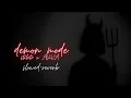 Download Lagu demon mode - aviva x stileto // slowed + reverb