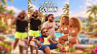 MIKADO FEAT YOUTH & AYEWAI - GOUMIN