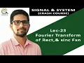 Lecture 23 Fourier Transform of Rect Sinc Function