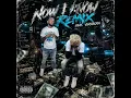 Now I Know (feat. VonStackin) (Remix)