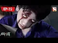 Lagu Aahat - 5 - আহত (Bengali) Ep 32 - Revenge Of The Child Spirit