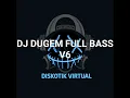 Download Lagu DJ DUGEM FULL BASS V6