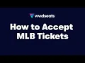 Vivid Seats How to Accept MLB Tickets